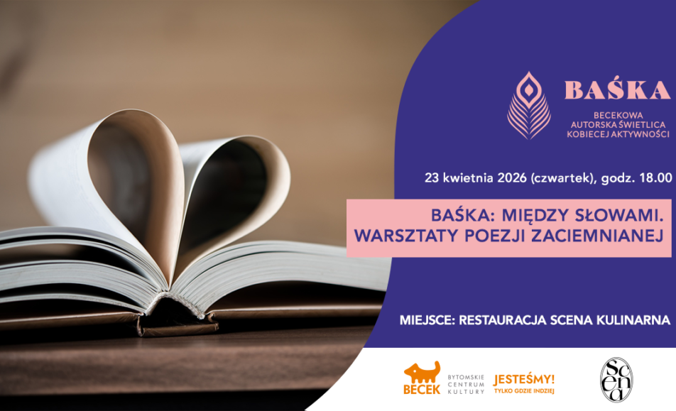 BAŚKA zaprasza 23 kwietnia (czwartek) na kreatywne kobiece warsztaty z poezji zaciemnianej, która polega na odkrywaniu znaczeń w już istniejących tekstach