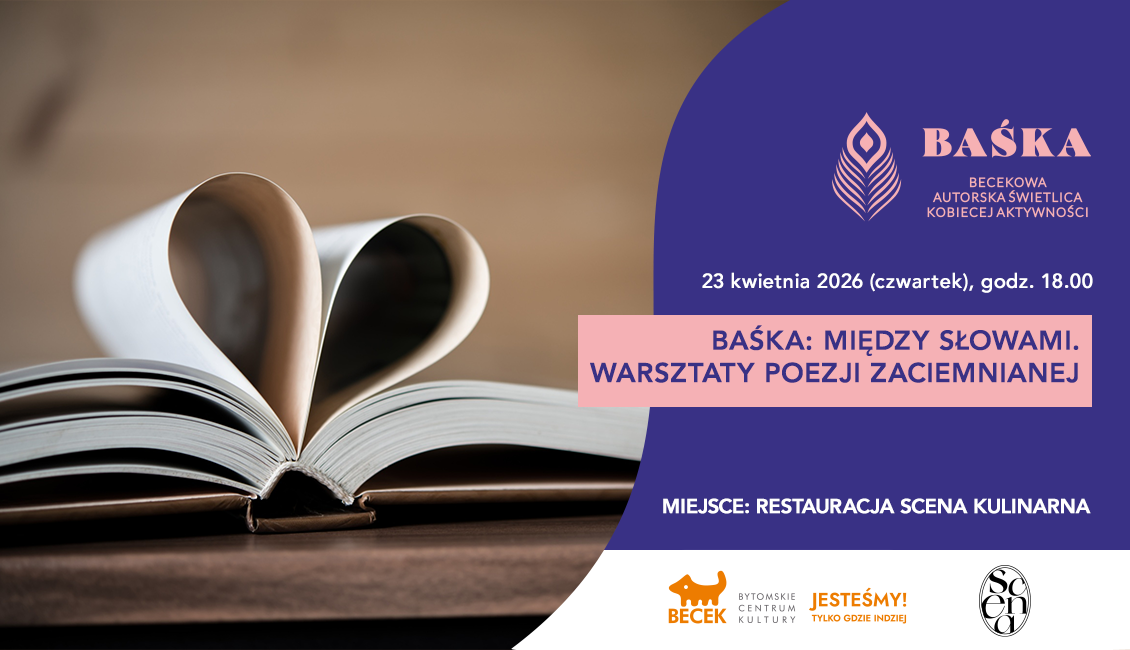 BAŚKA zaprasza 23 kwietnia (czwartek) na kreatywne kobiece warsztaty z poezji zaciemnianej, która polega na odkrywaniu znaczeń w już istniejących tekstach